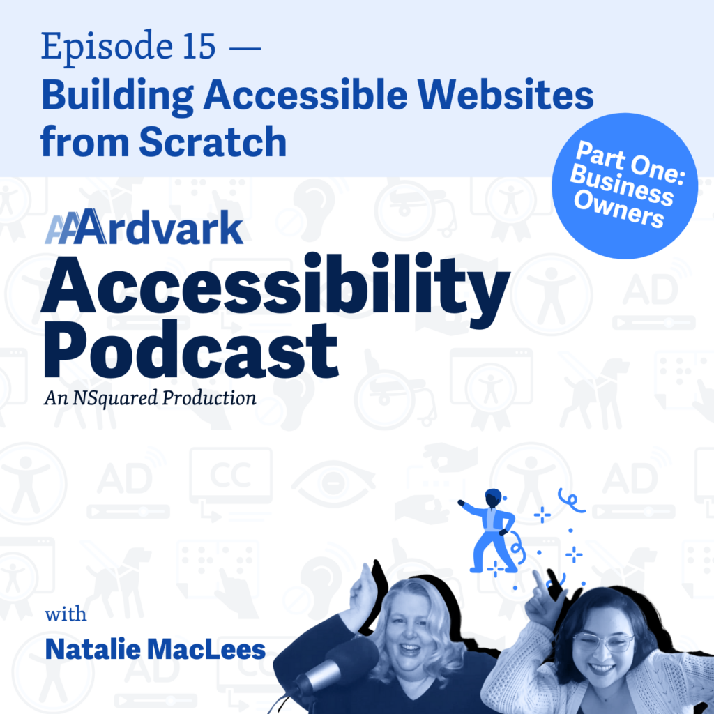 Building Accessible Websites from Scratch for Business Owners Episode 15