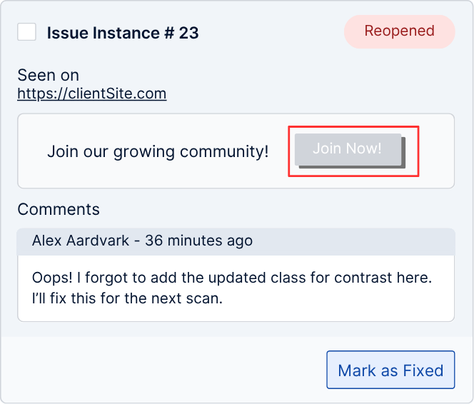 Accessibility issue card showing a low contrast button labeled “Join Now!” with a reopened status and a developer comment explaining the fix.