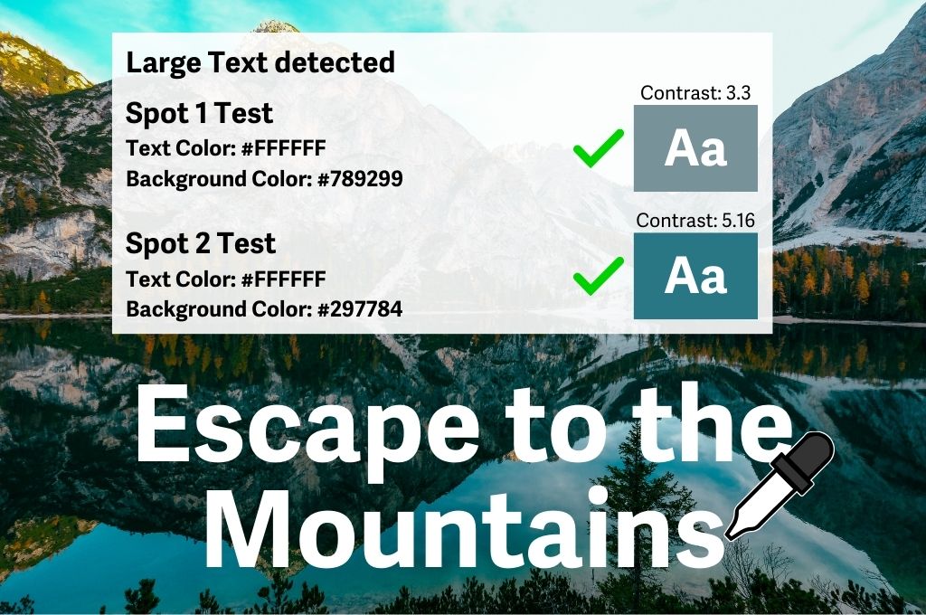 Sample hero image with a photo of mountains with a headline that reads "Escape to the Mountains" overlayed. An eyedropper icon conveys the idea of sampling colors while a box shows various spots on the image tested against the text color for contrast.